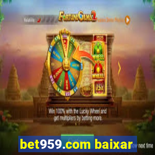 bet959.com baixar